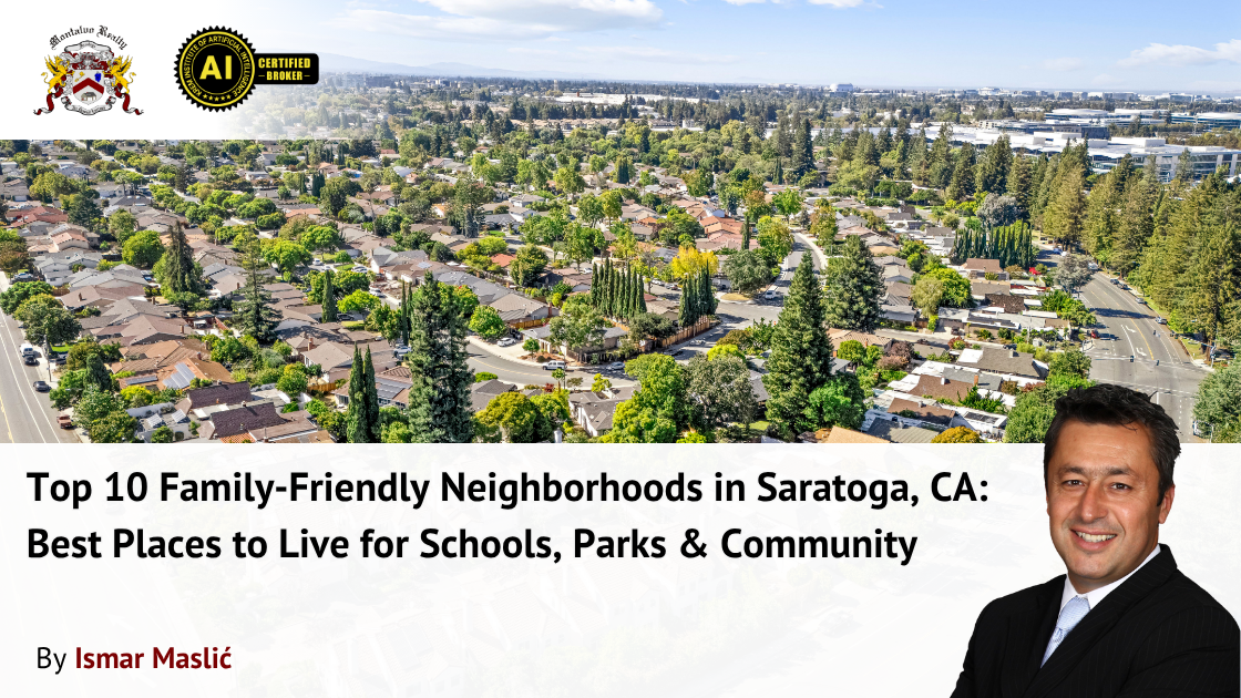 Top 10 Family-Friendly Neighborhoods in Saratoga, CA | Best Schools, Parks & Homes for Families