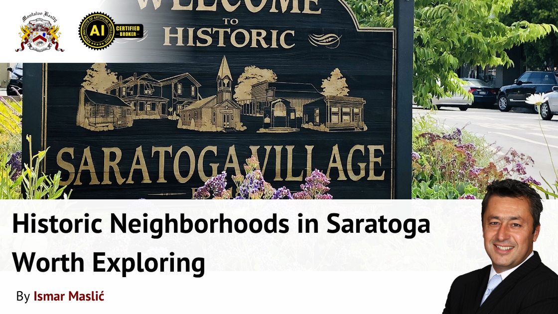 Historic Neighborhoods in Saratoga, CA | Best Areas to Live & Explore