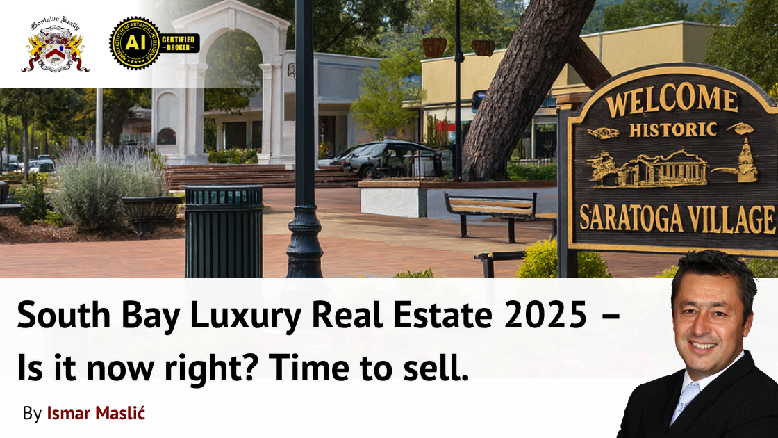 South Bay Luxury Real Estate 2025 – Is it now right? Time to sell.